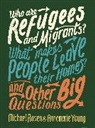Michael Rosen, Annemarie Young, Ms Annemarie Young - Who are Refugees and Migrants What Makes People Leave their Homes