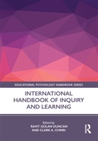 Clark a Golan Duncan Chinn, Ravit Chinn Golan Duncan, Clark Chinn, Clark A. Chinn, Ravit Golan Duncan, Ravit Golan Duncan - International Handbook of Inquiry and Learning