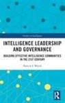 Patrick F. Walsh, Patrick F. (Charles Sturt University Walsh, Walsh Patrick F. - Intelligence Leadership and Governance