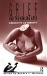 Sandra Bertman, Sandra L. Bertman, Sandra L. Bertman - Grief and the Healing Arts