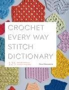 Dora Ohrenstein, Ohrenstein Dora - Crochet Every Way Stitch Dictionary