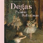 The Metropolitan Museum of Art, N. Y.)/ Rubi Metropolitan Museum of Art (New York, Susan Gold Rubin, Susan Goldman Rubin, Rubin Susan Goldman, Metropolitan Museum of Art... - Degas, Painter of Ballerinas