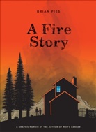 Brian Fies, Fies Brian - A Fire Story