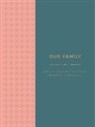 Abrams Noterie, Abrams Noterie - Our Family: A Fill-In Book of Traditions, Memories, and Stories (Hörbuch)