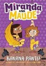 Emma Wunsch, Wunsch Emma, Jessika von Innerebner, Jessika von Innerebner - Banana Pants! (Miranda and Maude #2)