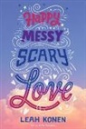 Leah Konen, Konen Leah - Happy Messy Scary Love