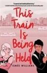 Ismee Williams, Ismée Williams - This Train Is Being Held