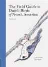 Matt Kracht - The Field Guide to Dumb Birds of America