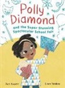 Alice Kuipers, Kuipers Alice, Diana Toledano - Polly Diamond and the Super Stunning Spectacular School Fair