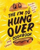 Jack Campbell, Campbell Jack, Tom Jay, Jay Tom - The I'm So Hungover Cookbook