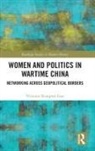 Vivienne Guo, Vivienne (King''s College London) Guo, Vivienne Xiangwei Guo, Vivienne Xiangwei (University of Exeter Guo - Women and Politics in Wartime China