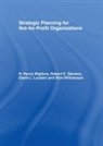 David L Loudon, R Henry Migliore, Robert E Stevens, Stanley G Williamson - Strategic Planning for Not-for-Profit Organizations