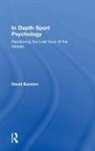 David Burston, David (Clinical Psychotherapist Burston, David Huw Burston - In Depth Sport Psychology