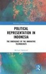 Michael Hatherell, Michael (Deakin University and Centre f Hatherell, Michael (Deakin University and Centre for Defence and Strategic Studies (CDSS) Hatherell - Political Representation in Indonesia