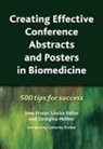 Catherine Dunbar, Jane Fraser, Fraser Jane, Louise Fuller, Fuller Louise, Georgina Hutber... - Creating Effective Conference Abstracts and Posters in Biomedicine