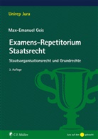 Max-Emanuel Geis - Examens-Repetitorium Staatsrecht