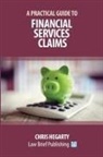 Chris Hegarty - A Practical Guide to Financial Services Claims