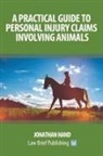 Jonathan Hand - A Practical Guide to Personal Injury Claims Involving Animals