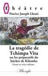 Patrice Joseph Lhoni - La Trag&eacute;die de Tchimpa-Vita