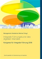 Marti Bruders, Martin Bruders, Anette Christl, Anette B Christl, Anette B. Christl, Nor Heydenreich... - Integrale Führungskunst des digitalen Wandels