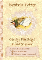 Beatri Potter, Beatrix Potter, Elizabeth M Potter, Elizabeth M. Potter - Cecily Parsleys Kinderreime (inklusive Ausmalbilder und Cliparts zum Download)