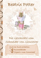 Beatri Potter, Beatrix Potter, Elizabeth M Potter, Elizabeth M. Potter - Die Geschichte vom Schneider von Gloucester (inklusive Ausmalbilder und Cliparts zum Download)