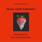 Martina Stubenschrott - Meine wilde Schönheit