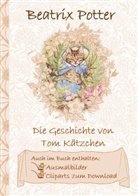 Beatri Potter, Beatrix Potter, Elizabeth M Potter, Elizabeth M. Potter - Die Geschichte von Tom Kätzchen (inklusive Ausmalbilder und Cliparts zum Download)