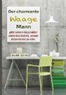 Silvia Kaufer - Der charmante Waage Mann gibt seinem Gegenüber stets das Gefühl, etwas Besonderes zu sein