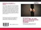 Eugenia Avilés Cordero - El femicidio, un reto para la administración de justicia en el Ecuador