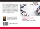 Kléver Patricio Ruiz Hernández - Falsa Procuración Judicial
