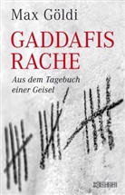 Max Göldi - Gaddafis Rache