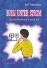 Toni Traschitzker - Burli unter Strom