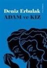 Deniz Erbulak - Adam ve Kiz