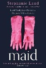 Stephanie Land - Maid