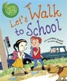 Deborah Chancellor, Diane Ewen, Diane Ewen - Good to be Green: Let's Walk to School