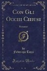 Federigo Tozzi - Con Gli Occhi Chiusi