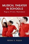 Rekha Rajan, Rekha S. Rajan, Rekha S. (Visiting Associate Professor of R Rajan - Musical Theater in Schools