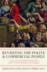 Elaine Chalus, Elaine (Professor of British History Chalus, Elaine Chalus, Elaine (Professor of British History Chalus, Chalus Elaine, Perry Gauci... - Revisiting the Polite and Commercial People