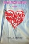 Paula C. Deckard, Elizabeth Wells - Heart like a Hole