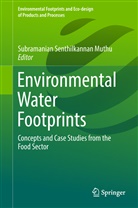 Subramanian Senthilkannan Muthu, Subramania Senthilkannan Muthu, Subramanian Senthilkannan Muthu - Environmental Water Footprints