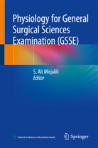 Ali Mirjalili, S Ali Mirjalili, Ali Mirjalili, S. Ali Mirjalili - Physiology for General Surgical Sciences Examination (GSSE)