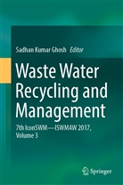 Sadhan Kumar Ghosh, Sadha Kumar Ghosh, Sadhan Kumar Ghosh - Waste Water Recycling and Management