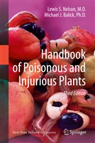 Michael J Balick, Michael J. Balick, Lewis Nelson, Lewis S Nelson, Lewis S. Nelson, Richard D. Shih... - Handbook of Poisonous and Injurious Plants