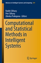 Zdenka Prokopova, Pet Silhavy, Petr Silhavy, Radek Silhavy - Computational and Statistical Methods in Intelligent Systems