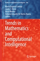 María Eugenia Cornejo, Antonio Eduardo de Barros Ruano, László T Kóczy, László T. Kóczy, Jesús Medina, Jesús Medina et al... - Trends in Mathematics and Computational Intelligence