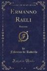 Federico De Roberto - Ermanno Raeli
