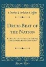 Charles Carleton Coffin - Drum-Beat of the Nation