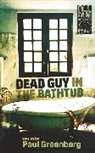 Paul Greenberg - Dead Guy in the Bathtub