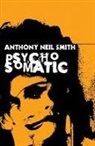 Anthony Neil Smith - Psychosomatic